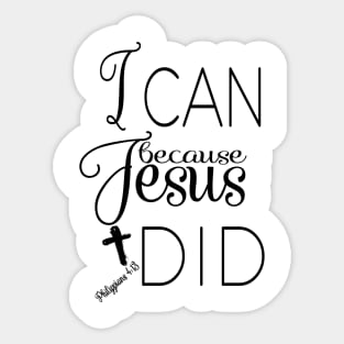 I Can Because Jesus Did Sticker